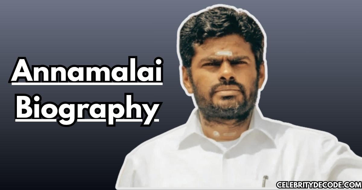 Annamalai: Biography, Education, IPS Career, Family & Net Worth