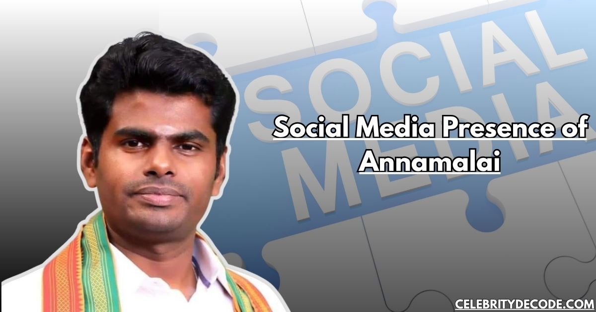 Social Media Presence of Annamalai