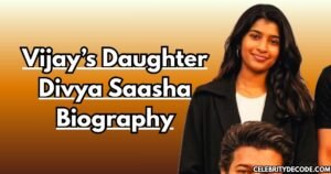 Divya Saasha Biography: Vijay Daughter Age, Family, Education & More