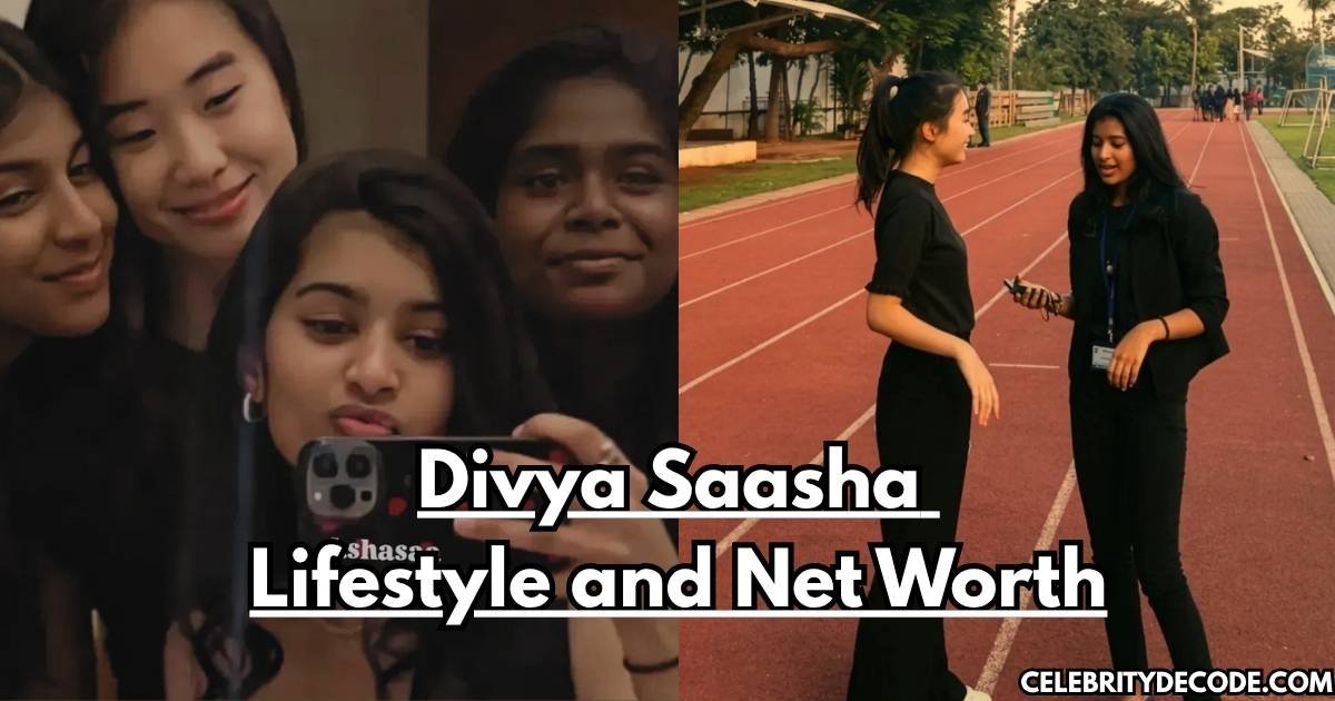 Divya Saasha Lifestyle and Net Worth