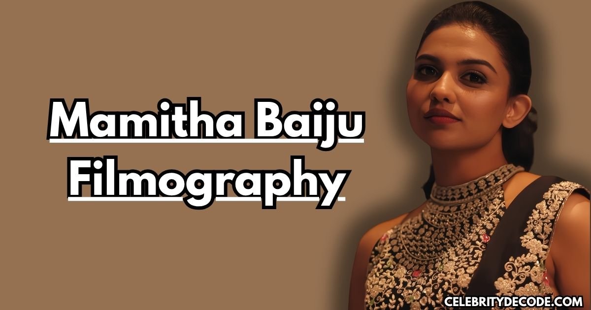 Mamitha Baiju Filmography