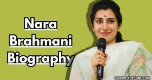 Nara Brahmani Biography: Age, Net Worth, Family, Husband, Career, Education & More