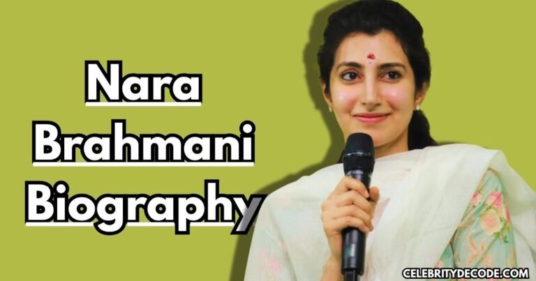 Nara Brahmani Biography: Age, Net Worth, Family, Husband, Career, Education & More