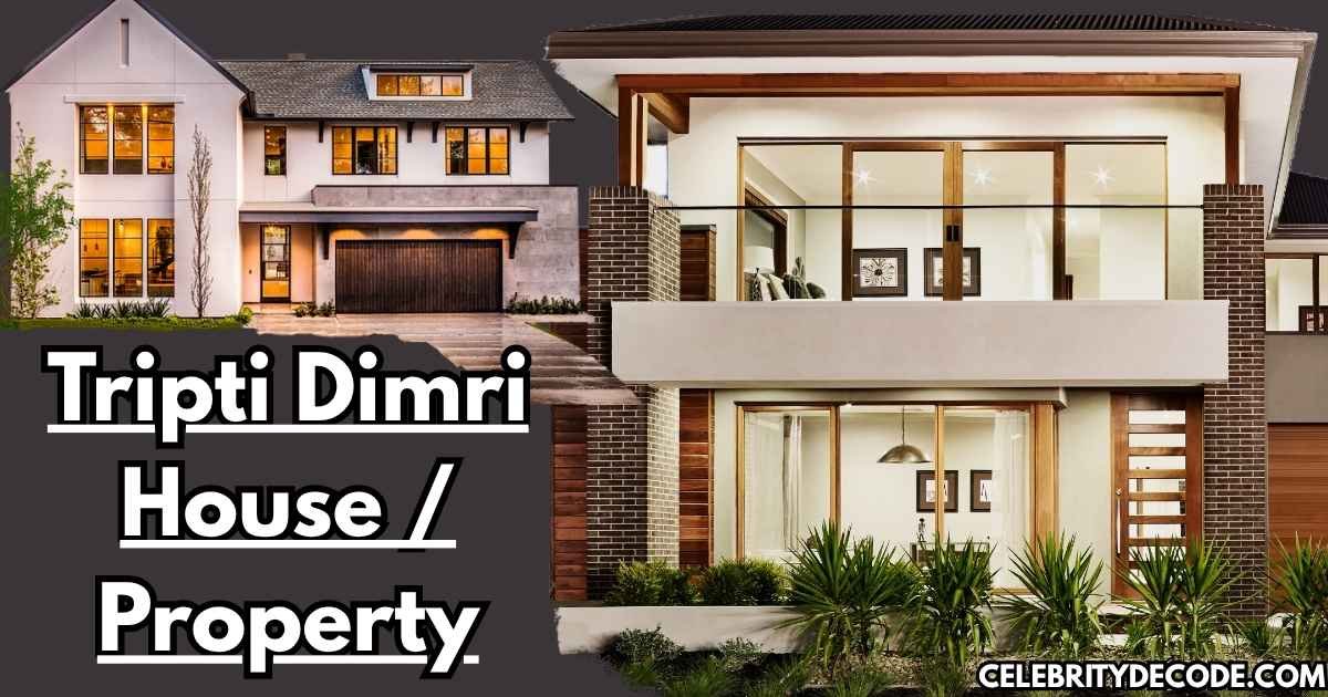 Tripti Dimri House / Property