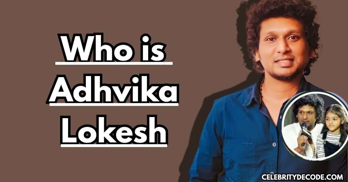 Who is Adhvika Lokesh?
