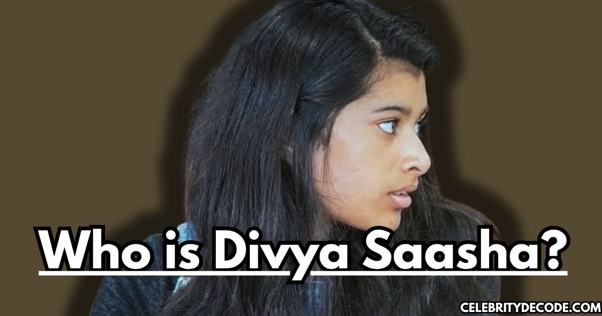 Who is Divya Saasha?