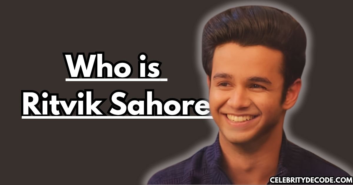 Who Is Ritvik Sahore?