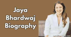 Jaya Bhardwaj: Biography, Age, Husband, Family, Career, Net Worth & More 