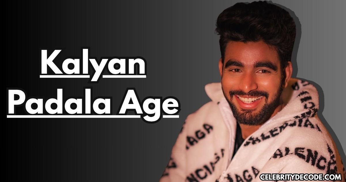 Kalyan Padala Age