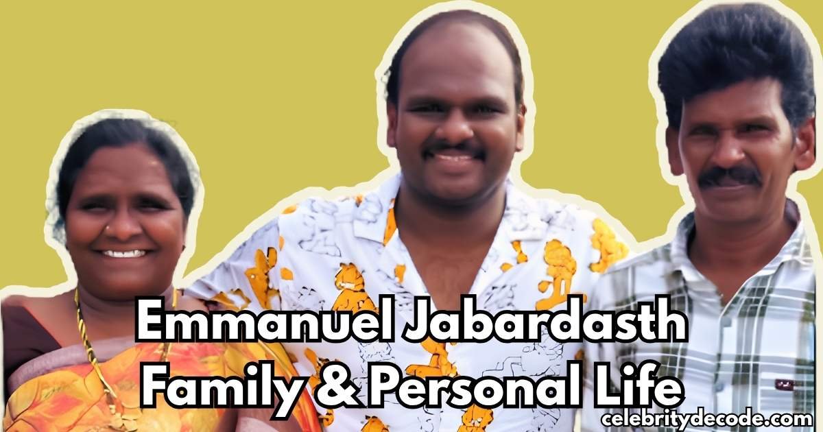 Emmanuel Jabardasth Family and Personal Life