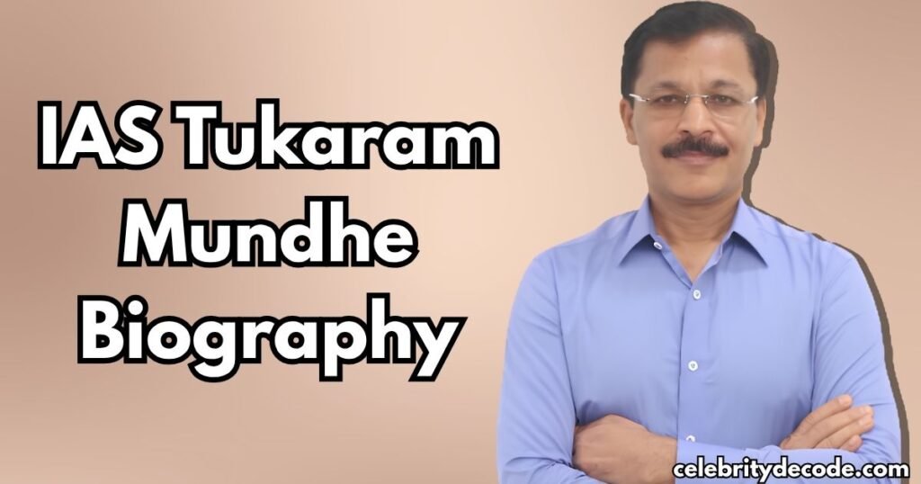 Tukaram Mundhe Biography: Age, Education, IAS Career, Transfers & FDA Role