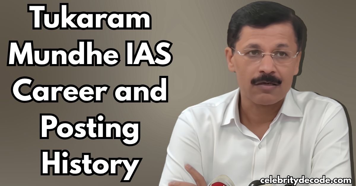 Tukaram Mundhe IAS Career and Posting History