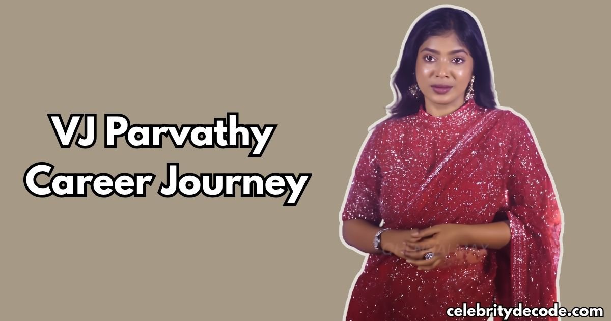 VJ Parvathy Career Journey