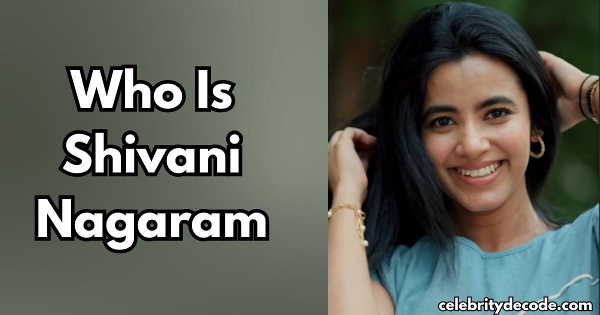 Who Is Shivani Nagaram?