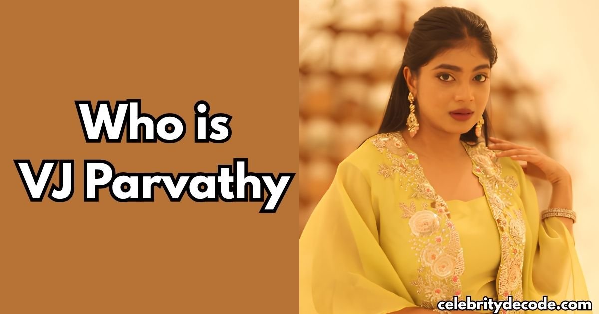 Who is VJ Parvathy?